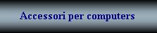 accessori per pc
