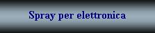 spray per elettronica