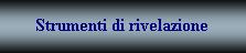 strumenti di rilevazione